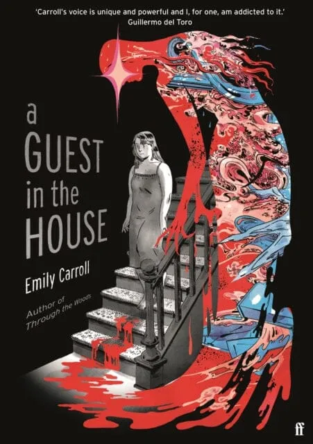 A Guest in the House : `Vividly drawn and masterfully plotted.' Observer, GRAPHIC NOVEL OF THE MONTH by Emily Carroll