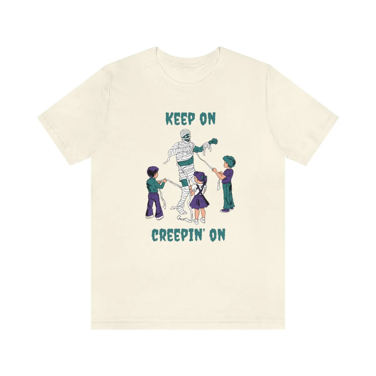 "Keep on Creepin On'" Spooky Mummy Tee - Unisex Shirt