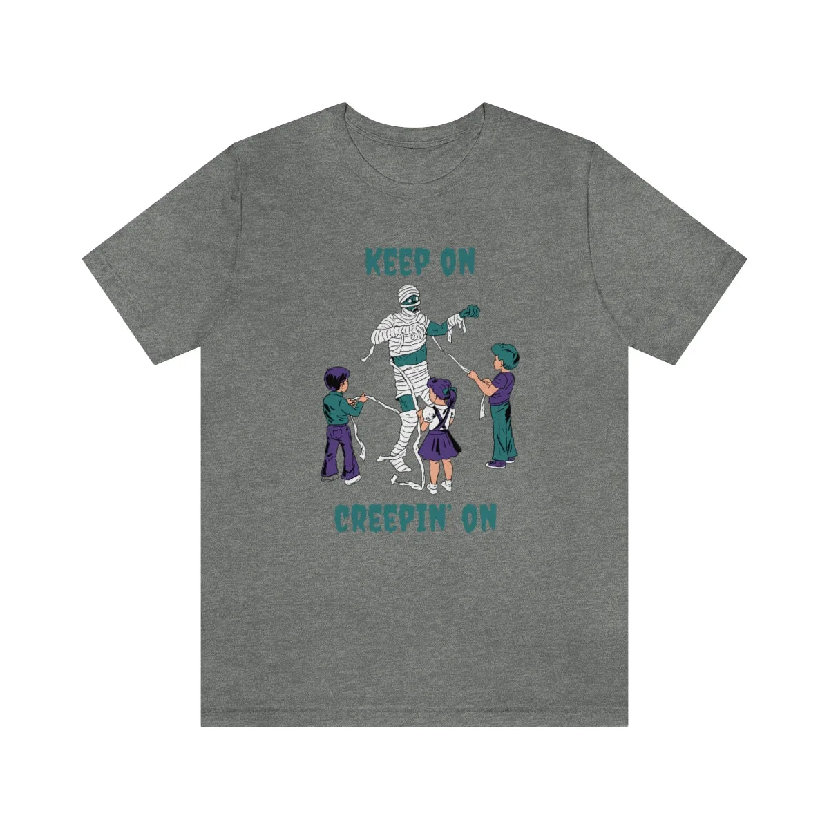 "Keep on Creepin On'" Spooky Mummy Tee - Unisex Shirt