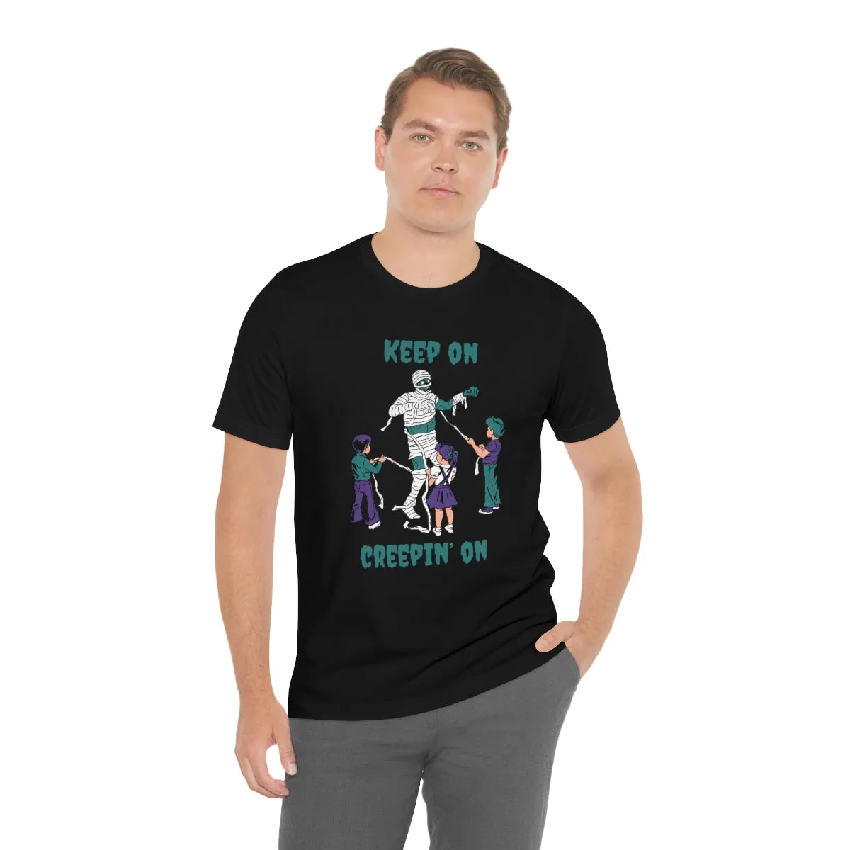 "Keep on Creepin On'" Spooky Mummy Tee - Unisex Shirt