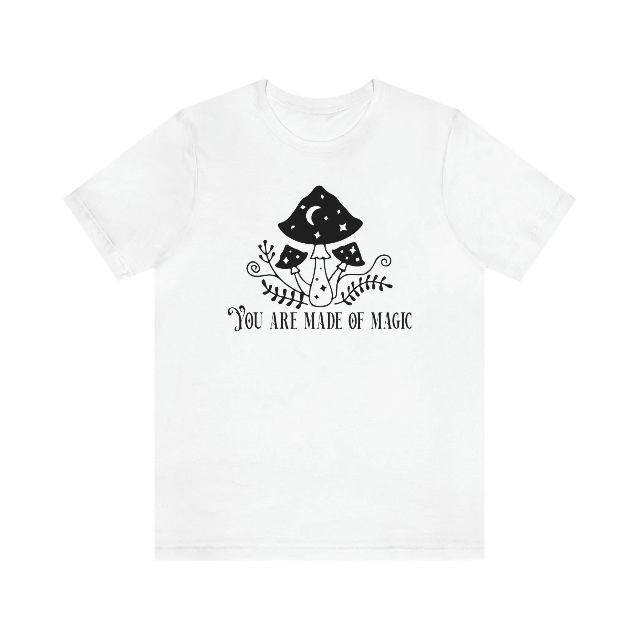 "You are Made of Magic" Witchy Mushrooms Tee - Unisex Shirt