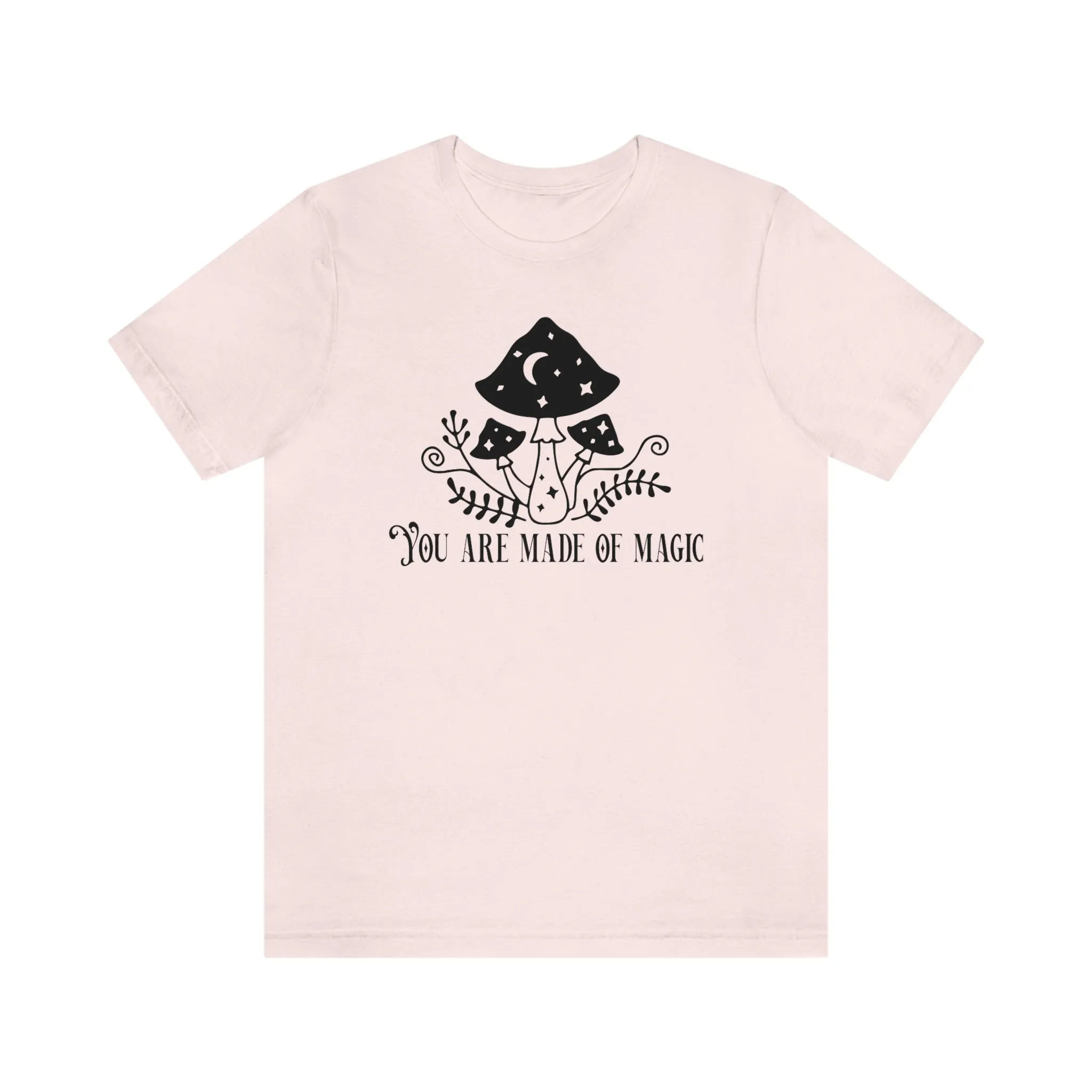 "You are Made of Magic" Witchy Mushrooms Tee - Unisex Shirt