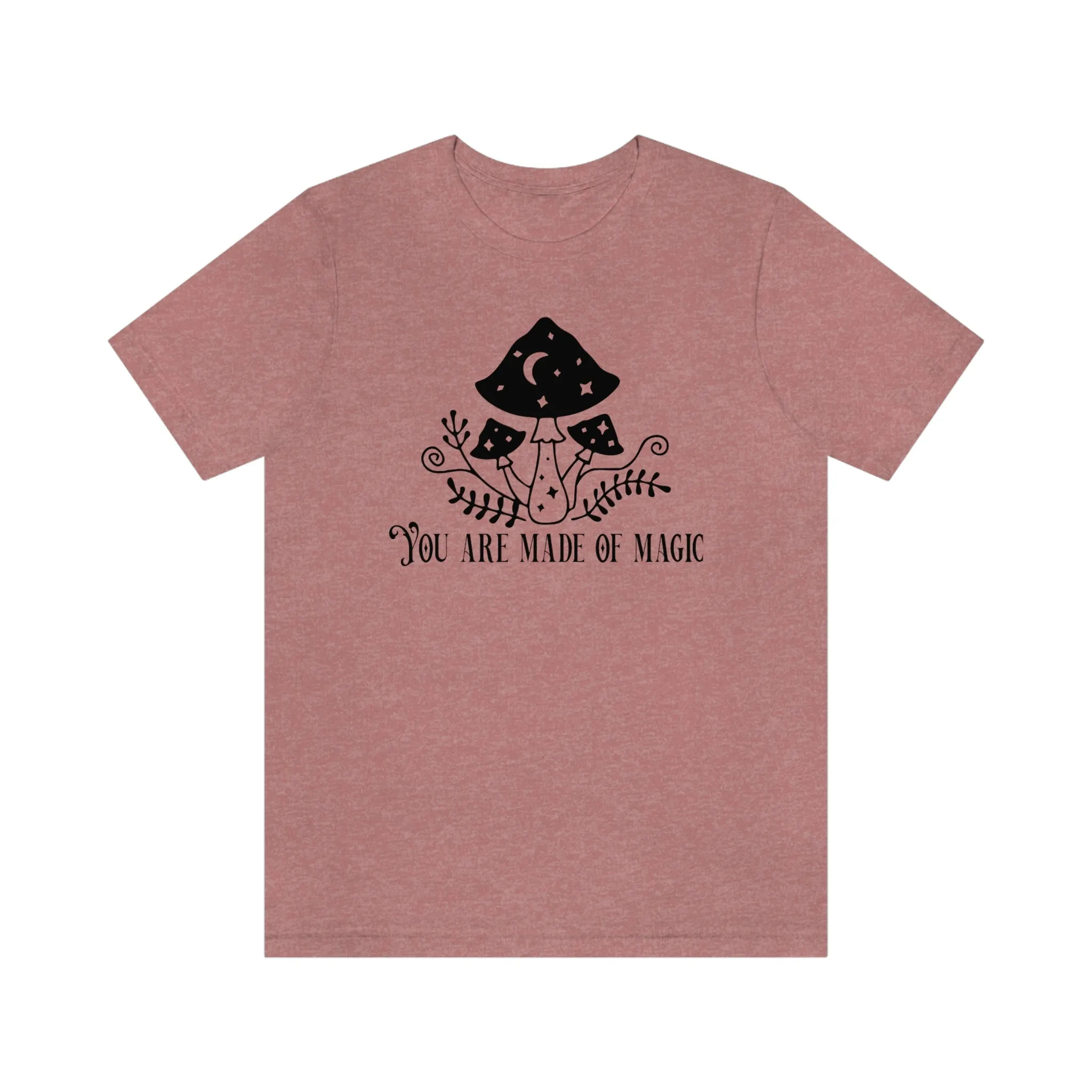 "You are Made of Magic" Witchy Mushrooms Tee - Unisex Shirt