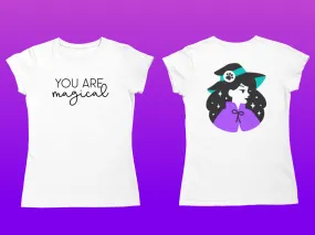 "You are Magical" Ophelia Witch Beautifully Unique Tee - Unisex Shirt